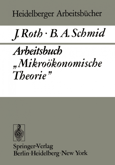 Arbeitsbuch Mikrookonomische Theorie