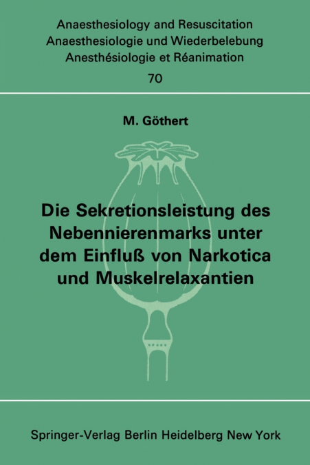 Die Sekretionsleistung des Nebennierenmarks unter dem Einfluß vonNarkotica und Muskelrelaxantien