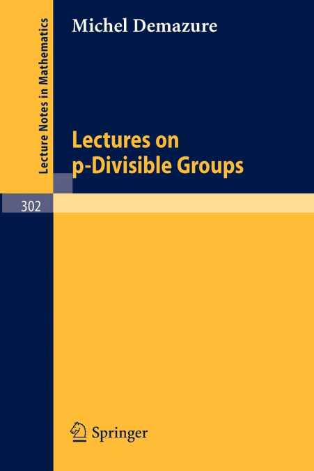 Lectures on p-Divisible Groups