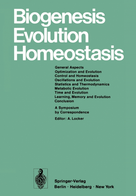 Biogenesis Evolution Homeostasis