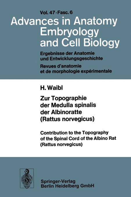 Zur Topographie Der Medulla Spinalis Der Albinoratte (Rattus Norvegicus) / Contributions to the Topography of the Spinal Cord of the Albino Rat (Rattu