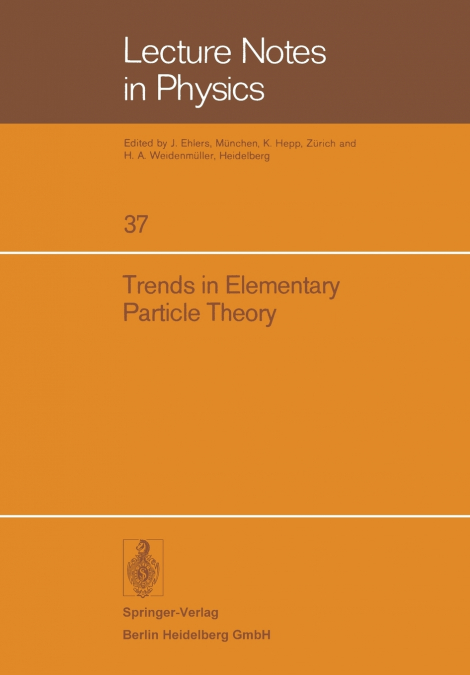 Trends in Elementary Particle Theory