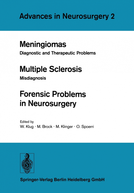 Meningiomas. Multiple Sclerosis. Forensic Problems in Neurosurgery