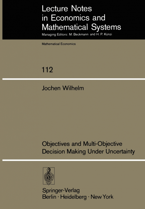 Objectives and Multi-Objective Decision Making Under Uncertainty