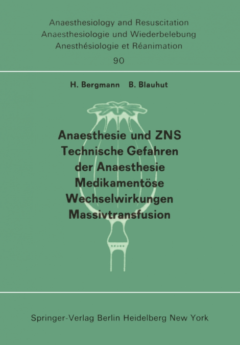 Anaesthesie Und Zns, Technische Gefahren Der Anaesthesie, Medikamentose Wechselwirkungen Massivtransfusion