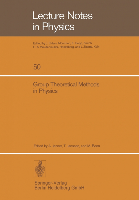 Group Theoretical Methods in Physics