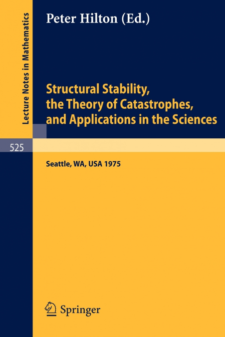 Structural Stability, the Theory of Catastrophes, and Applications in the Sciences