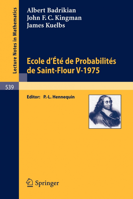 Ecole D’Ete de Probabilites de Saint-Flour V, 1975
