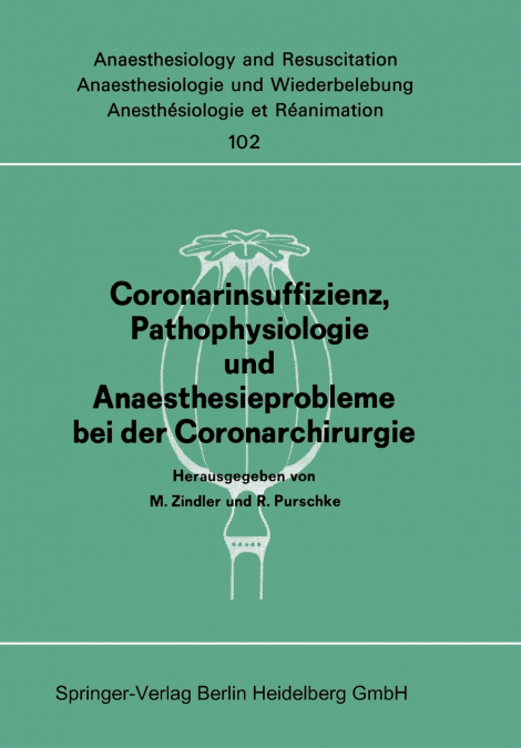 Coronarinsuffizienz, Pathophysiologie Und Anaesthesieprobleme Bei Der Coronarchirurgie