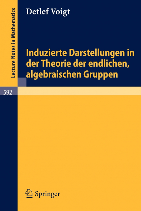 Induzierte Darstellungen in der Theorie der endlichen, algebraischen Gruppen