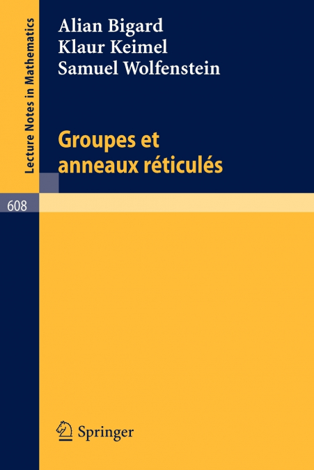 Groupes et anneaux reticules