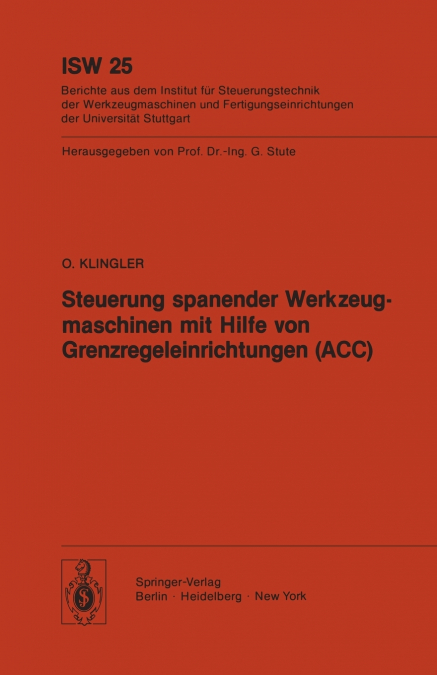 Steuerung Spanender Werkzeugmaschinen Mit Hilfe Von Grenzregeleinrichtungen (Acc)
