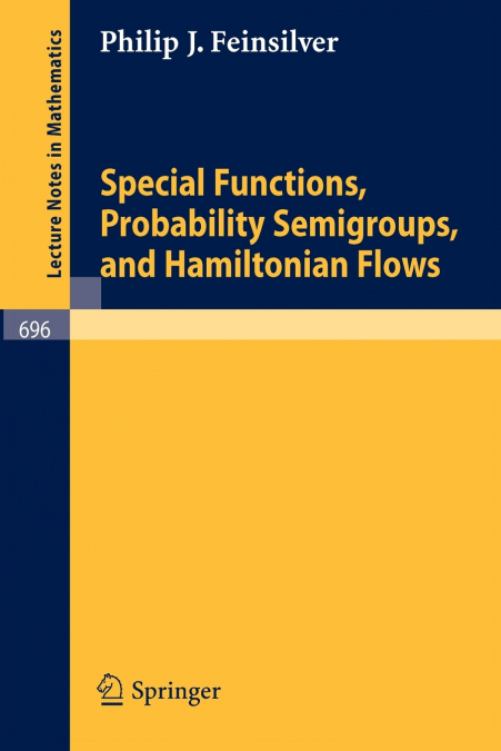 Special Functions, Probability Semigroups, and Hamiltonian Flows