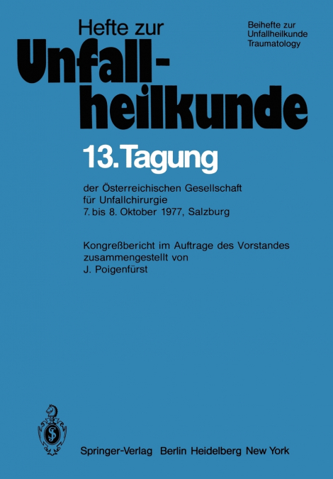 13. Tagung Der Osterreichischen Gesellschaft Fur Unfallchirurgie