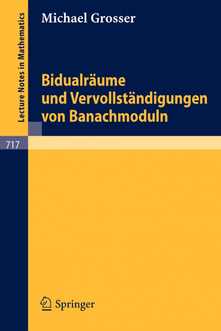 Bidualraume Und Vervollstandigungen Von Banachmoduln