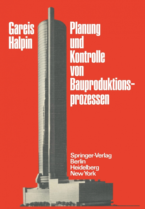 Planung und Kontrolle von Bauproduktionsprozessen