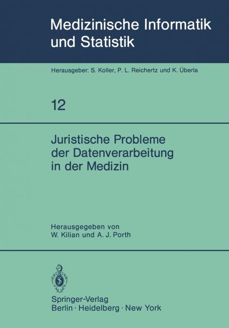 Juristische Probleme der Datenverarbeitung in der Medizin