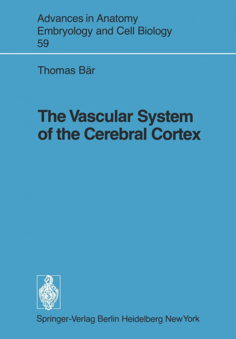 The Vascular System of the Cerebral Cortex