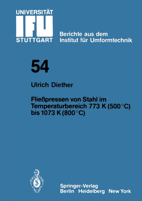 Fließpressen von Stahl im Temperaturbereich 773 K (500°C) bis 1073 (800°C)