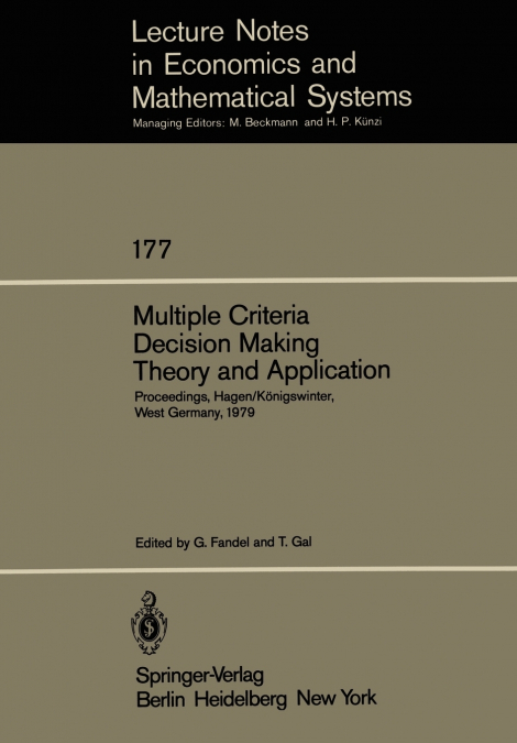 Multiple Criteria Decision Making Theory and Application
