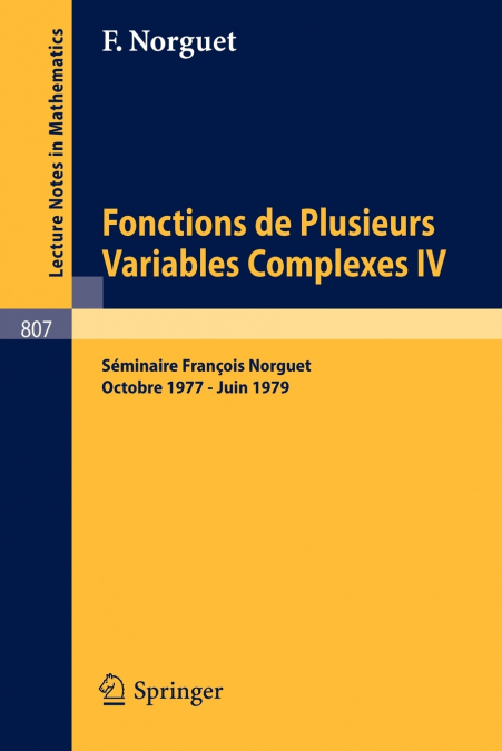 Fonctions de Plusieurs Variables Complexes IV
