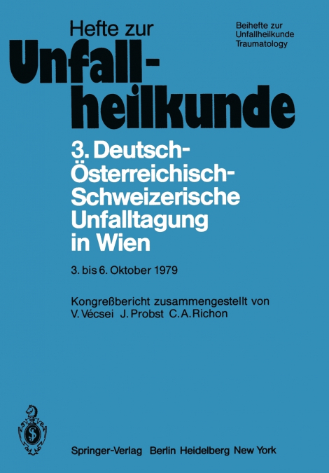 3. Deutsch-Österreichisch-Schweizerische Unfalltagung in Wien 3. bis 6. Oktober 1979