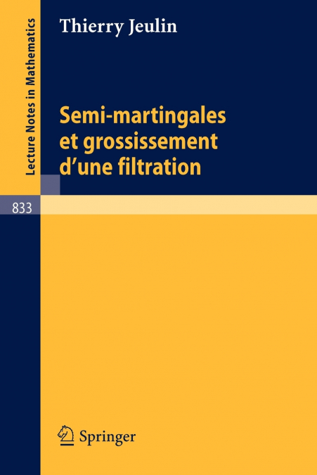 Semi-Martingales Et Grossissement D’Une Filtration