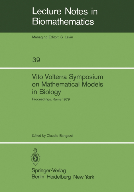Vito Volterra Symposium on Mathematical Models in Biology