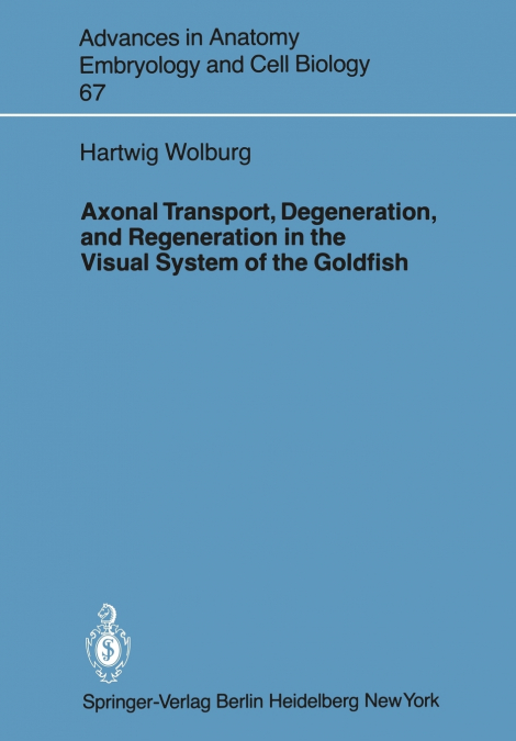 Axonal Transport, Degeneration, and Regeneration in the Visual System of the Goldfish