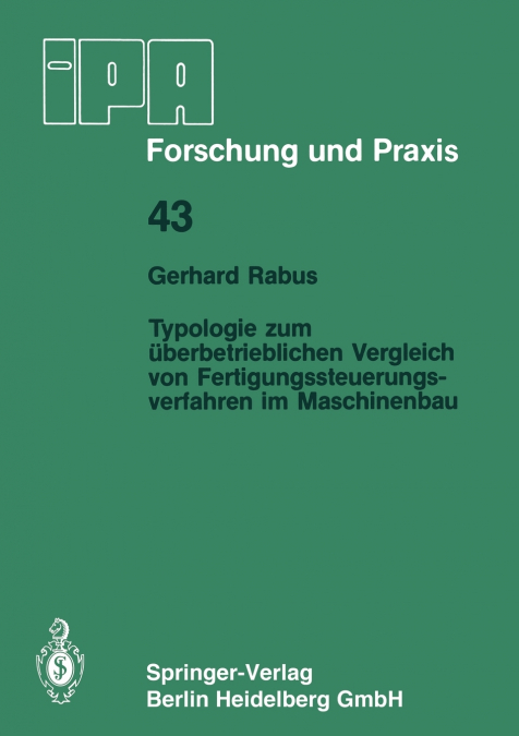 Typologie zum überbetrieblichen Vergleich von Fertigungssteuerungsverfahren im Maschinenbau