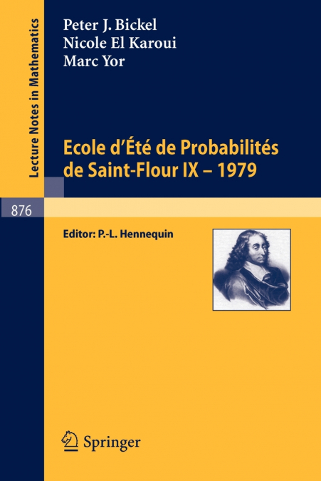Ecole d’Ete de Probabilites de Saint-Flour IX, 1979
