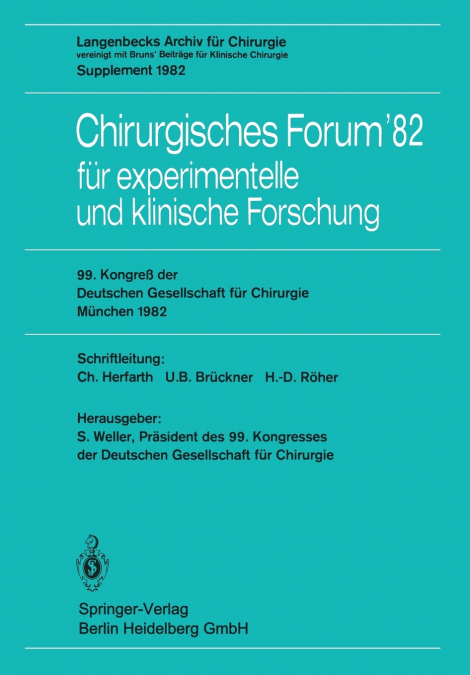 Chirurgisches Forum’82 für experimentelle und klinische Forschung