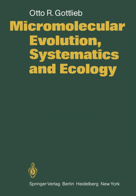 Micromolecular Evolution, Systematics and Ecology