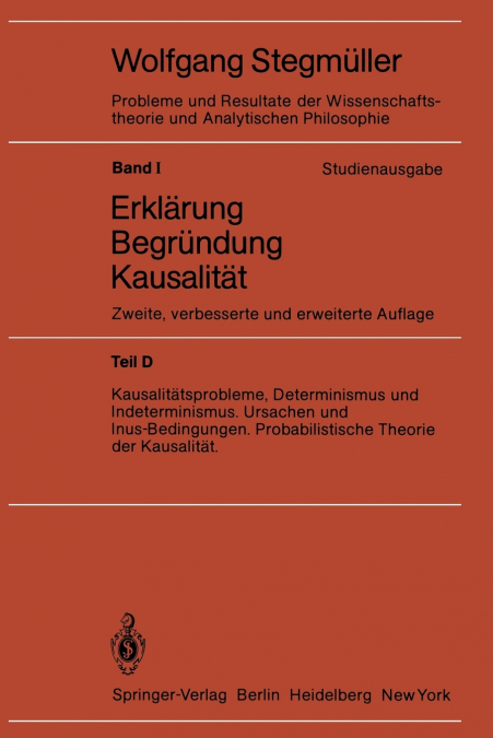Kausalitatsprobleme, Determinismus Und Indeterminismus Ursachen Und Inus-Bedingungen Probabilistische Theorie Und Kausalitat