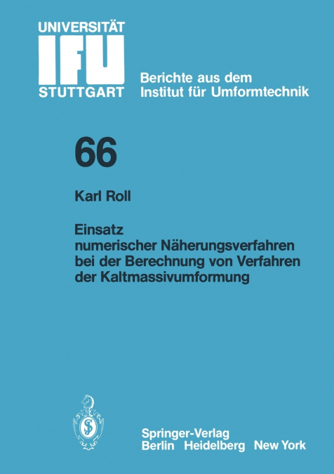 Einsatz numerischer Näherungsverfahren bei der Berechnung von Verfahren der Kaltmassivumformung