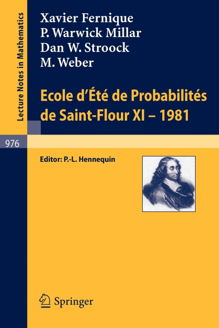 Ecole D’Ete de Probabilites de Saint-Flour XI, 1981