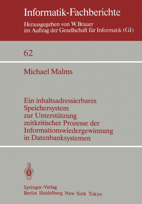 Ein inhaltsadressierbares Speichersystem zur Unterstützung zeitkritischer Prozesse der Informationswiedergewinnung in Datenbanksystemen