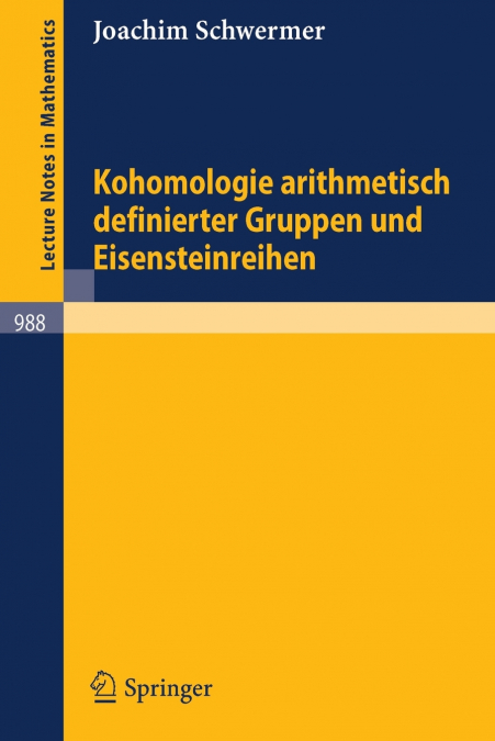 Kohomologie Arithmetisch Definierter Gruppen Und Eisensteinreihen