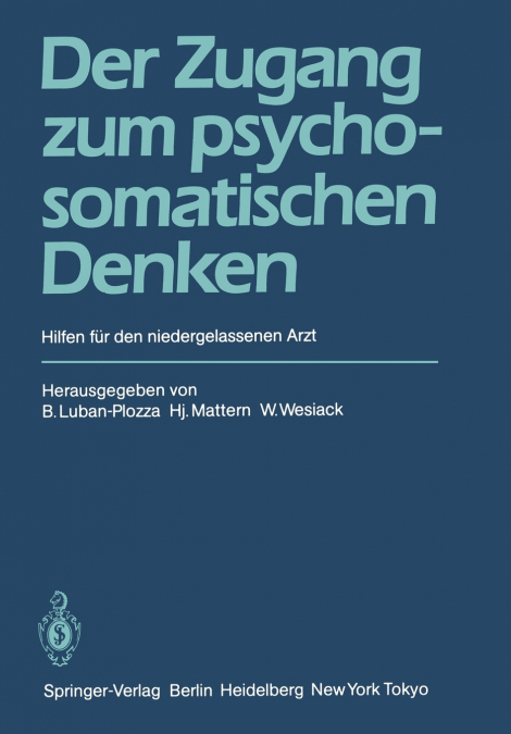 Der Zugang zum psychosomatischen Denken