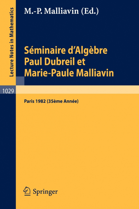 Séminaire d’Algèbre Paul Dubreil et Marie-Paule Malliavin