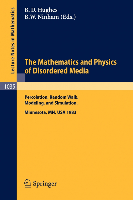 The Mathematics and Physics of Disordered Media
