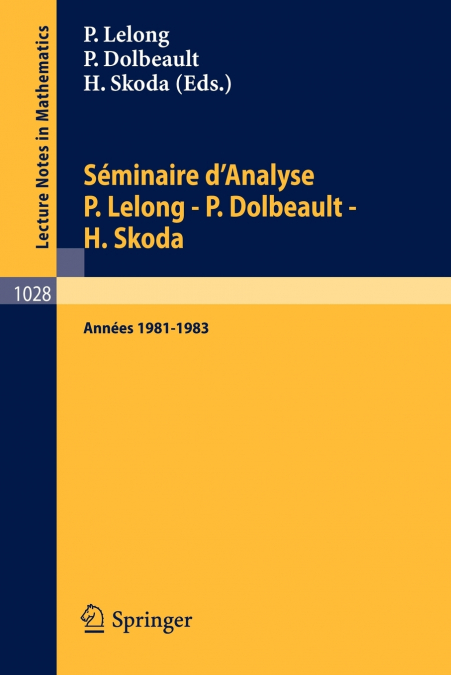 Seminaire D’Analyse P. Lelong - P. Dolbeault - H. Skoda