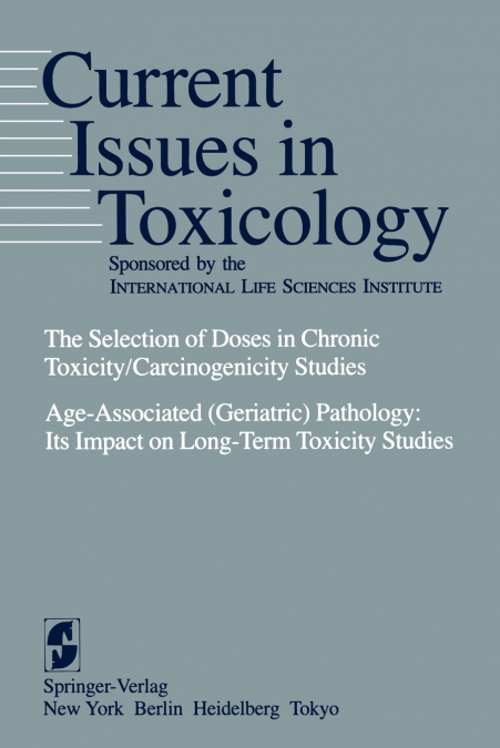 The Selection of Doses in Chronic Toxicity/Carcinogenicity Studies