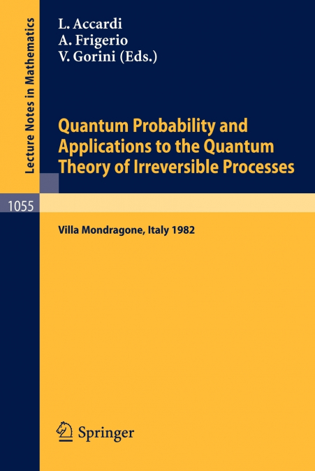 Quantum Probability and Applications to the Quantum Theory of Irreversible Processes