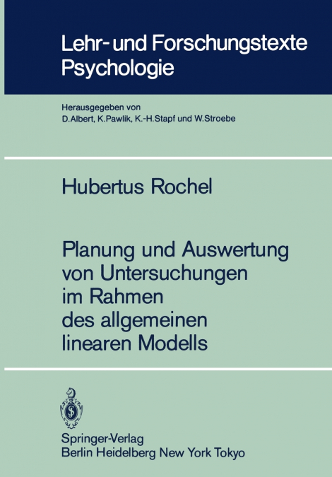 Planung Und Auswertung Von Untersuchungen Im Rahmen Des Allgemeinen Linearen Modells
