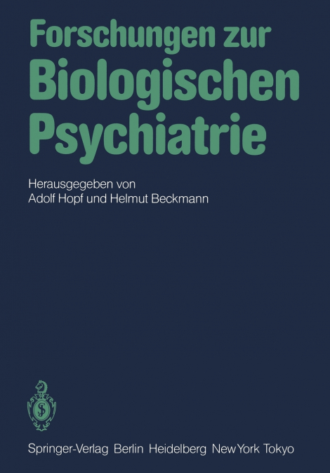 Forschungen zur Biologischen Psychiatrie