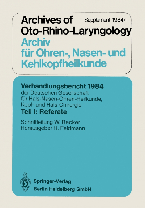 Verhandlungsbericht 1984 Der Deutschen Gesellschaft Fur Hals- Nasen- Ohren-Heilkunde, Kopf- Und Hals-Chirurgie