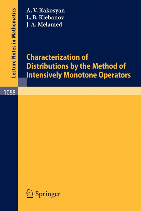 Characterization of Distributions by the Method of Intensively Monotone Operators
