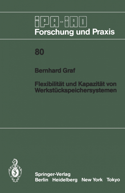 Flexibilität und Kapazität von Werkstückspeichersystemen