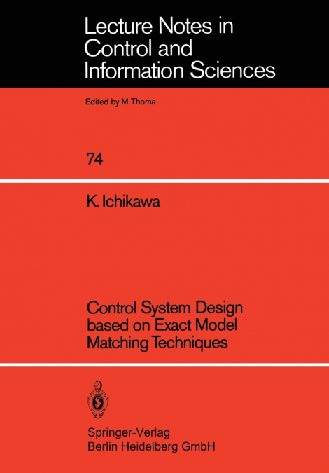 Control System Design based on Exact Model Matching Techniques